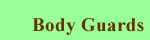 bodyguards,�{�f�B�K�[�h=�����
